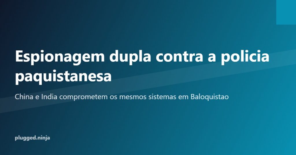 Ilustracao sobre a operacao de espionagem cibernetica China e India contra Balochistan Police