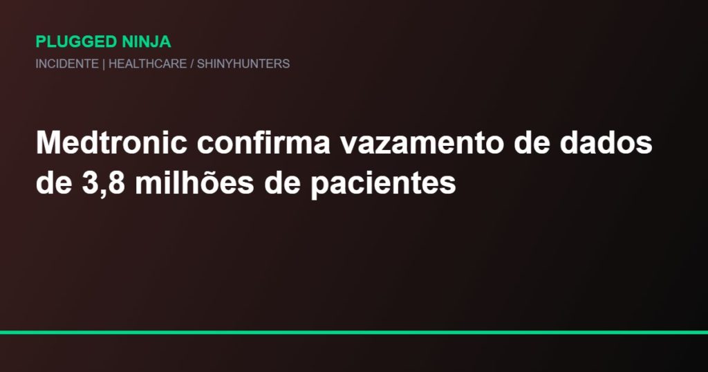 medtronic-shinyhunters-vazamento
